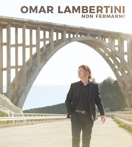 Omar Lambertini - Non fermarmi