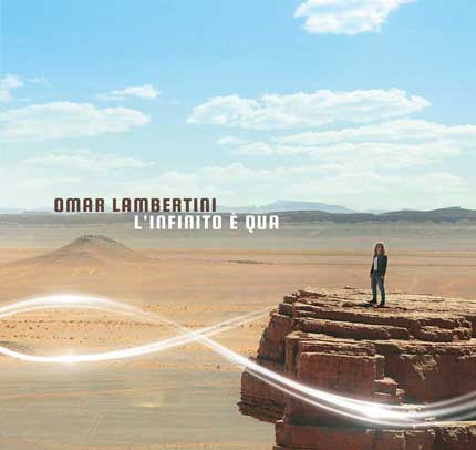 Omar Lambertini - L'infinito è qua (Album)